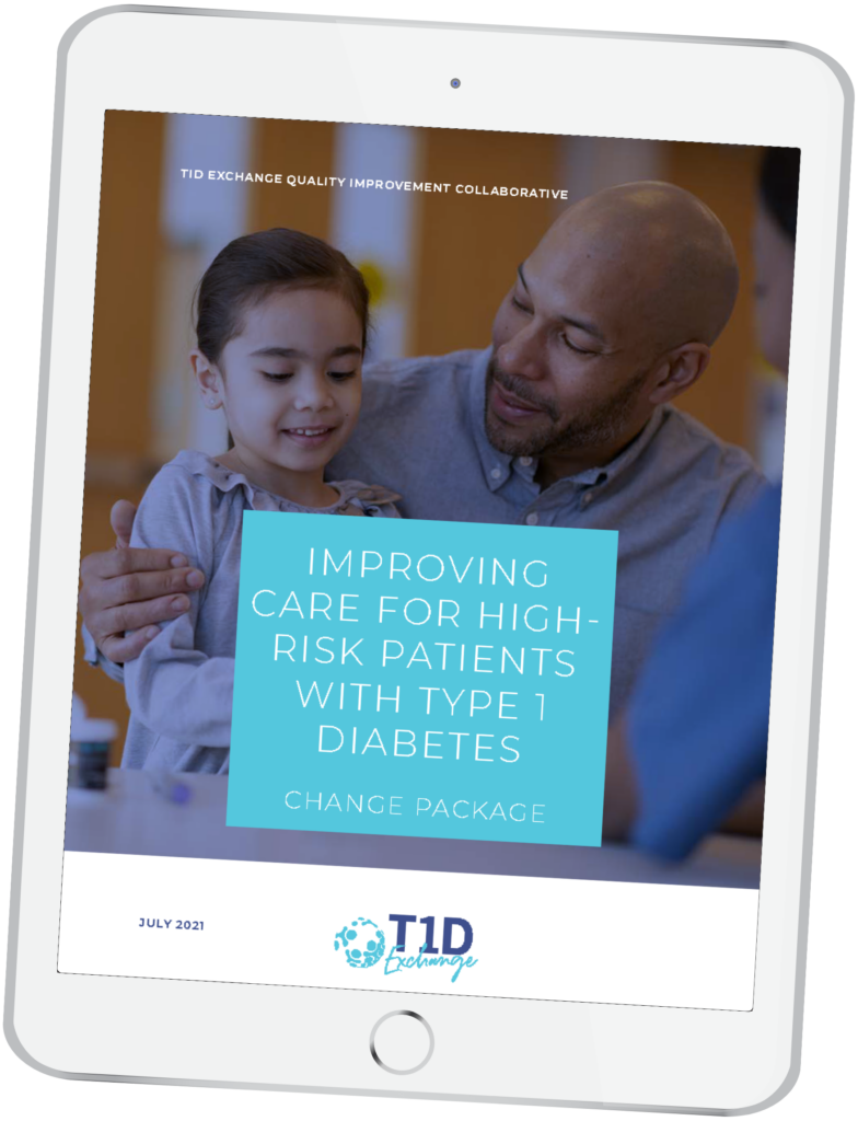 T1DX-QI Change Package: Improving Care for High-Risk Patients with Type 1 Diabetes